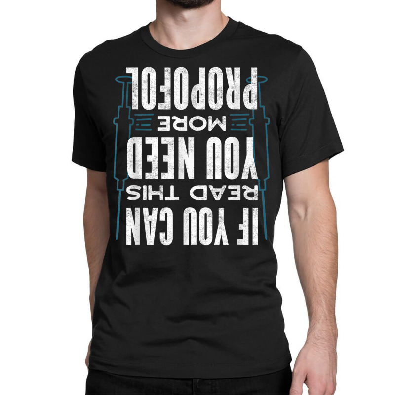 Anesthesiologist Anaesthetist If You Can Read This Funny Classic T-shirt | Artistshot