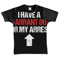 I Have A Warrant Out For My Arrest Apparel Pullover Hoodie Graphic Youth T-shirt | Artistshot