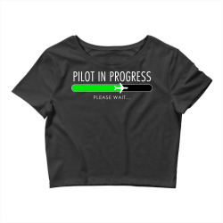 pilot in progress pilot training flight school gift Crop Top | Artistshot