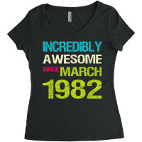 Incredibly Awesome Since March 1982 Birthday Women's Triblend Scoop T-shirt | Artistshot