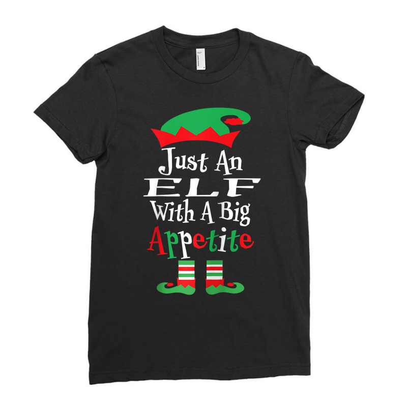 Funny Christmas Just An Elf With A Big Appetite Shirt Gift Raglan Base Ladies Fitted T-Shirt by cm-arts | Artistshot