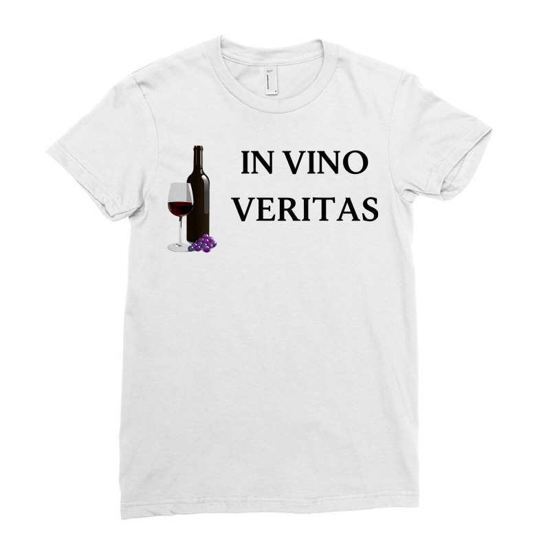 In Vino Veritas Wine Lover, Wine Saying, Red Wine T Shirt Ladies Fitted T-Shirt by cm-arts | Artistshot