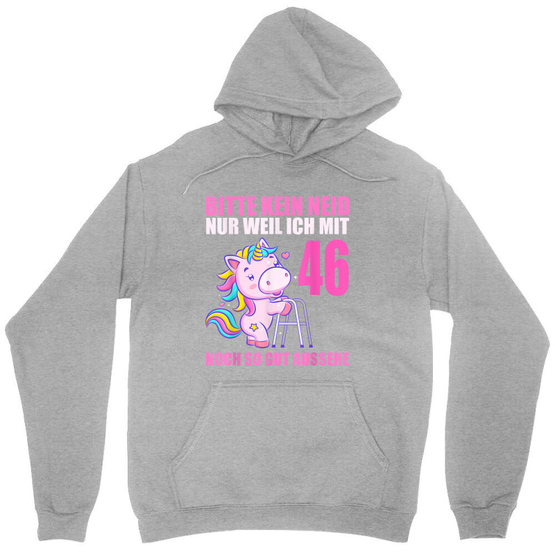 Bitte Keine Eneid Gut Aussehe 46 Years Unicorn 46th Birthday Unisex Hoodie | Artistshot