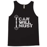 I Can. I Will. I Must. Success Motivational Workout Tank Top | Artistshot