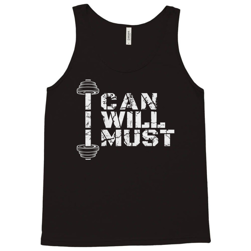 I Can. I Will. I Must. Success Motivational Workout Tank Top | Artistshot