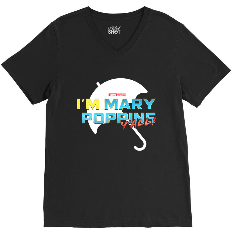 I'am Mary Poppins Y'all V-neck Tee | Artistshot