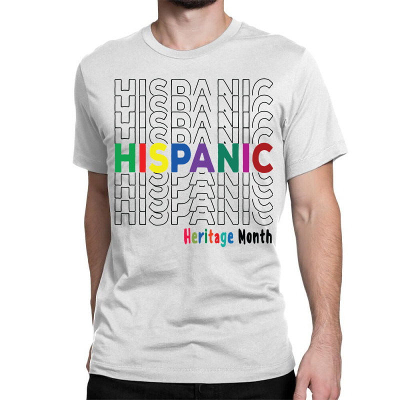 National Hispanic Heritage Month Latin America Culture  Classic Classic T-shirt by thutrinh | Artistshot