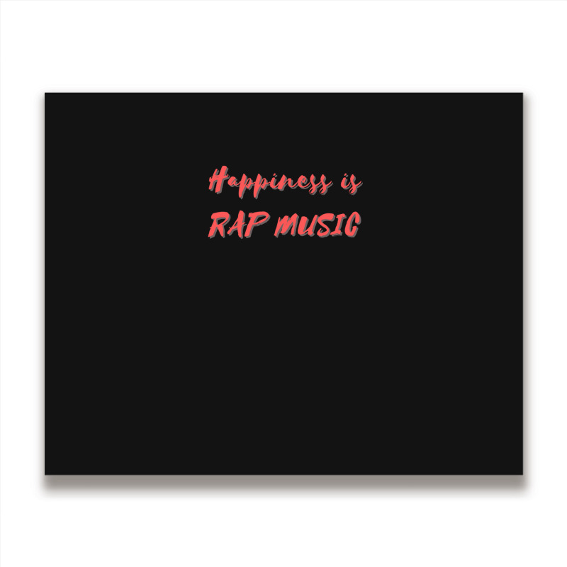 Happiness Is Rap Music Metal Print Horizontal | Artistshot