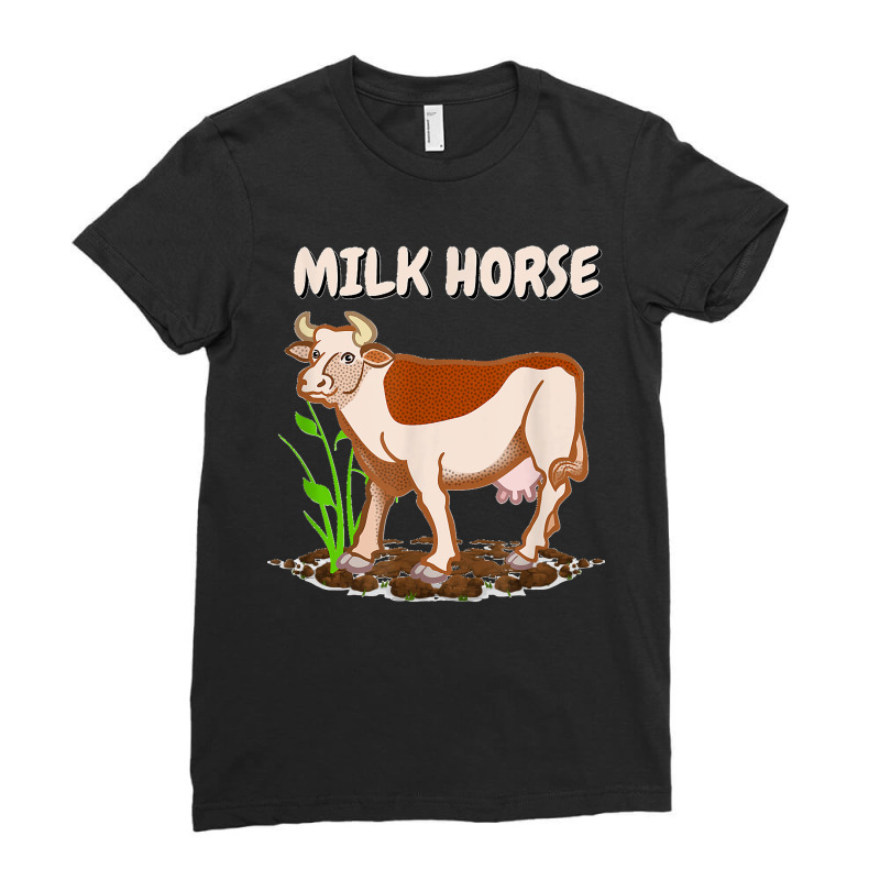 Milk Horse Funny Cow Wrong Animal Name Joke Ladies Fitted T-Shirt by ROMAINEDWILEY | Artistshot