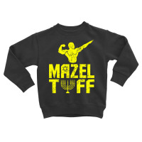 Mazel Tuff Jewish Strong Jew  For Men Hanukkah Toddler Sweatshirt | Artistshot