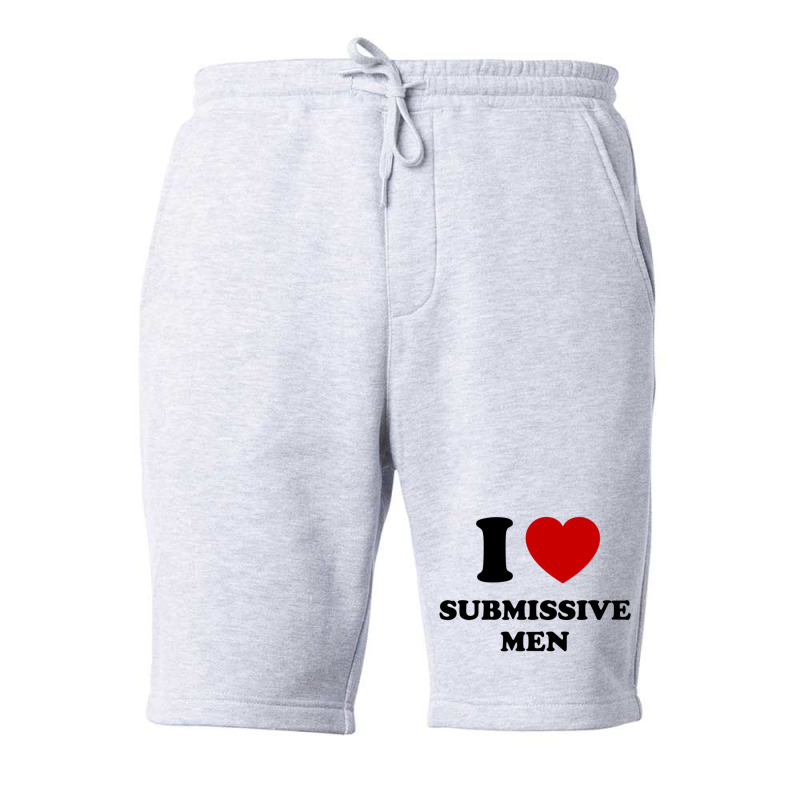 I Love Submissive Men Fleece Short by cm-arts | Artistshot