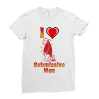 I Love Submissive Men Ladies Fitted T-shirt | Artistshot