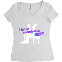 I Love Submissive Men Women's Triblend Scoop T-shirt | Artistshot