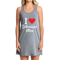 I Love Submissive Men Tank Dress | Artistshot