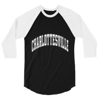 Charlottesville Virginia Va Varsity Style White Text Long Sleeve T Shi 3/4 Sleeve Shirt | Artistshot