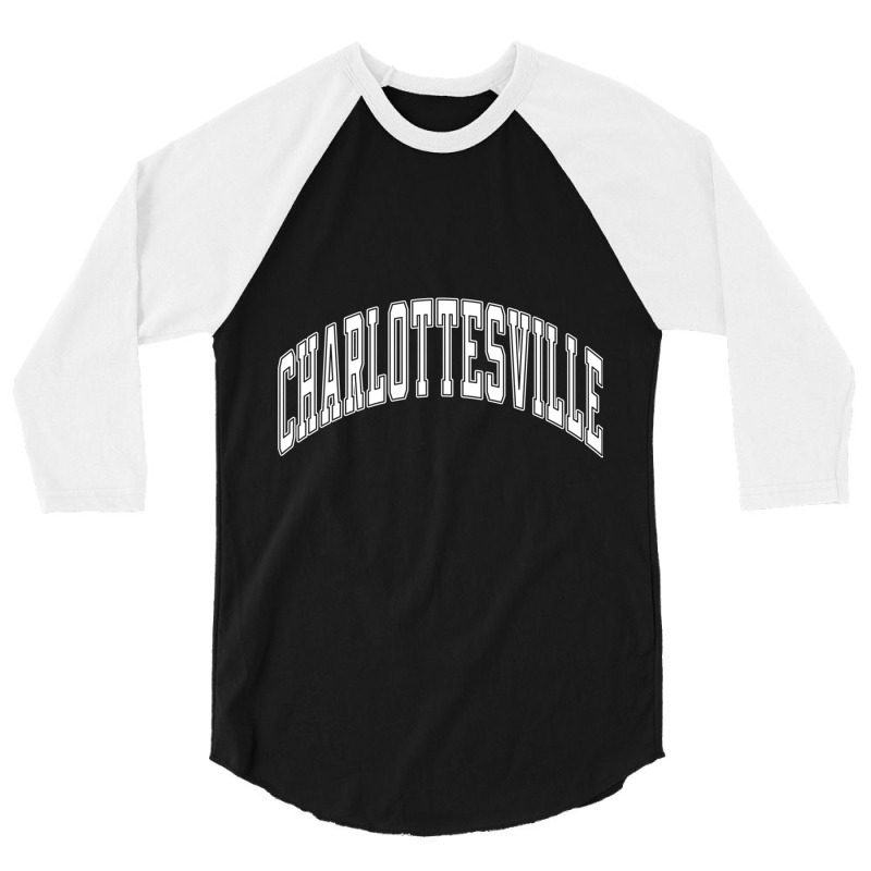 Charlottesville Virginia Va Varsity Style White Text Long Sleeve T Shi 3/4 Sleeve Shirt | Artistshot