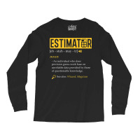 Estimator Estimating Calculations Jobs Long Sleeve Shirts | Artistshot