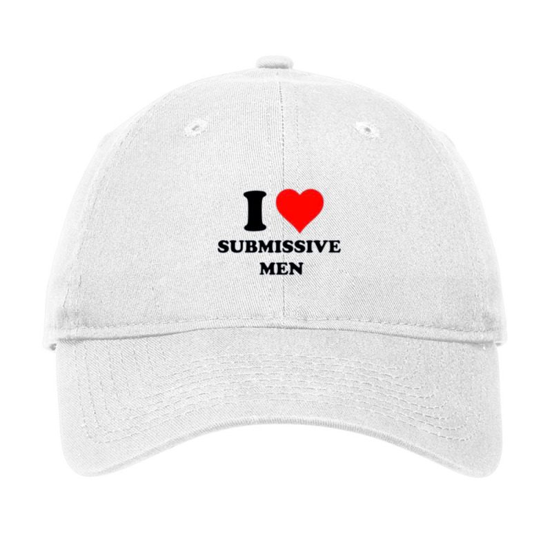 I Love Submissive Men             (4) Adjustable Cap by cm-arts | Artistshot