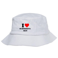 I Love Submissive Men             (4) Bucket Hat | Artistshot