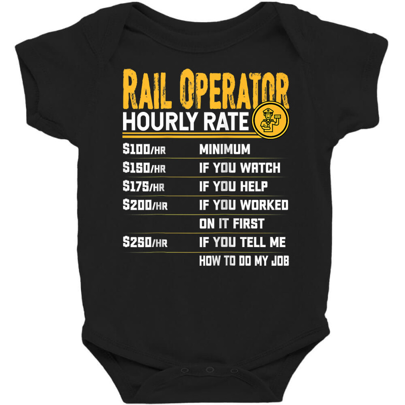 Rail Operator Hourly Rate   Funny Railway Operator Raglan Baseball Tee Baby Bodysuit | Artistshot