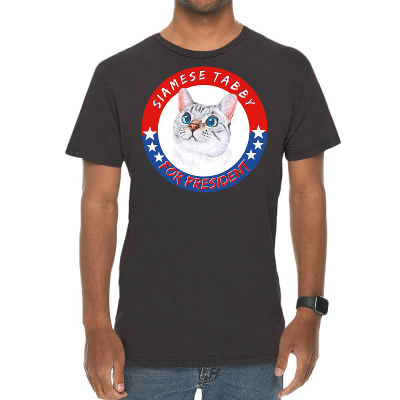 Siamese Tabby Cat T  Shirt Siamese Tabby Cat For President T Shirt Hoo Vintage T-Shirt by brekkeelton | Artistshot