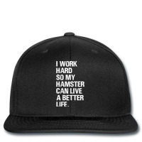 I Work Hard So My Hamster Hamsters Owners Printed Hat | Artistshot