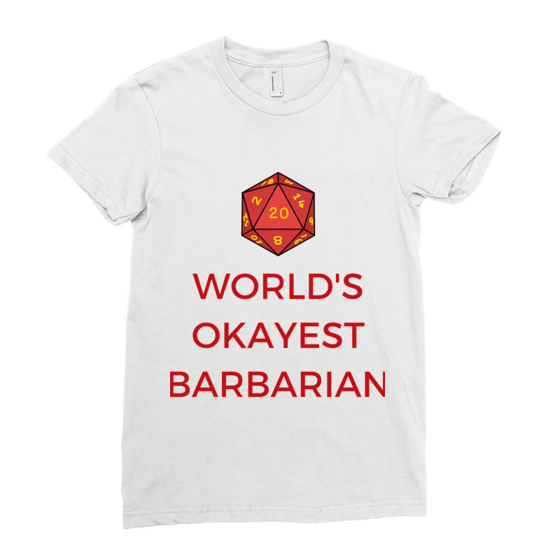 Worlds Okayest Barbarian With D20 Dice Ladies Fitted T-Shirt by cm-arts | Artistshot