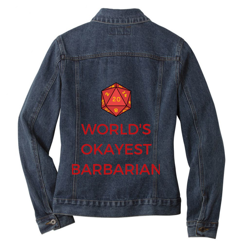 Worlds Okayest Barbarian With D20 Dice Ladies Denim Jacket by cm-arts | Artistshot