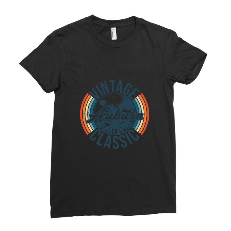 I Love Auburn California Retro Vintage Classic Limited Edition Ladies Fitted T-Shirt by hardrollsjudo | Artistshot