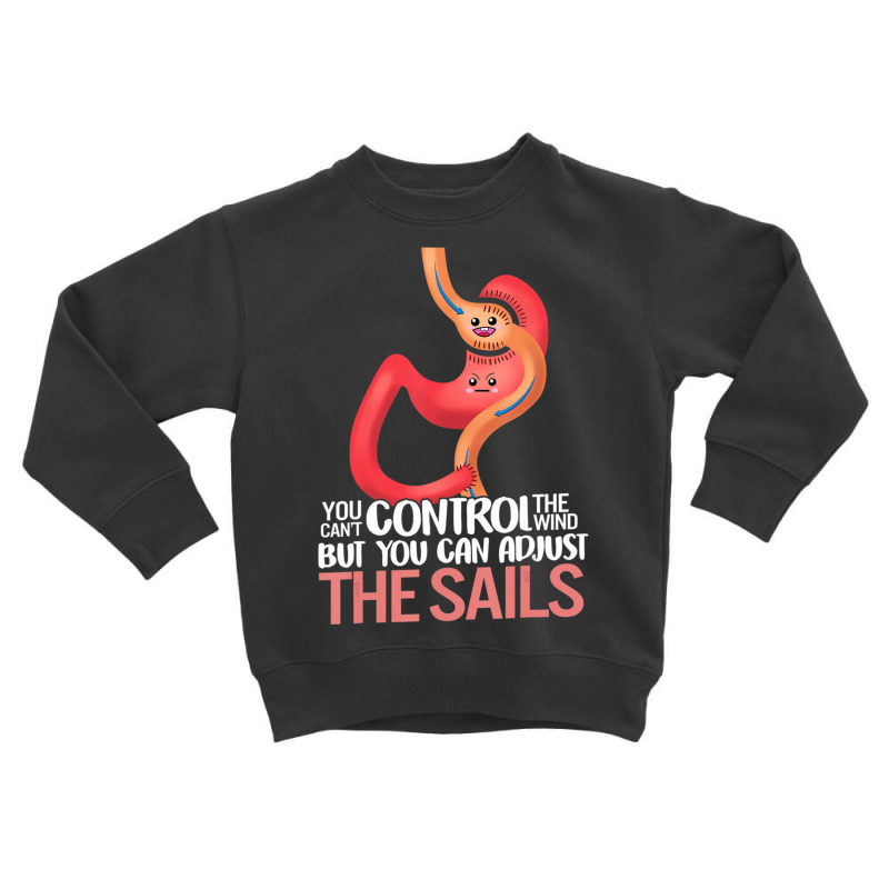 Gastric Bypass Surgery Stomach Adjust The Sails Motivational Toddler Sweatshirt by cm-arts | Artistshot