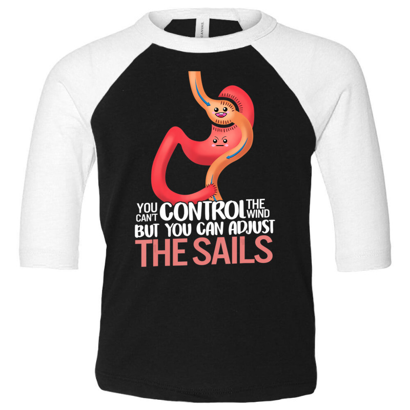 Gastric Bypass Surgery Stomach Adjust The Sails Motivational Toddler 3/4 Sleeve Tee by cm-arts | Artistshot