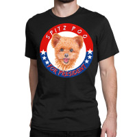 Spitz Gift T  Shirt Spitz Poo For President T Shirt Hoodie Mug Noteboo Classic T-shirt | Artistshot