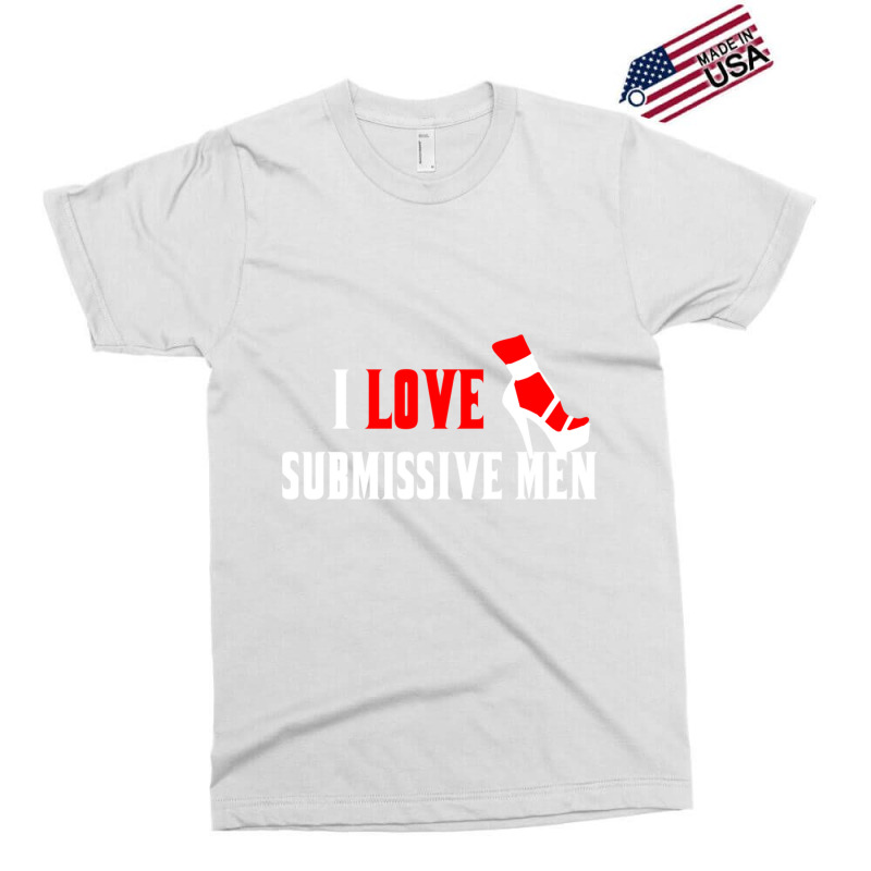 I Love Submissive Men (3) Exclusive T-shirt by cm-arts | Artistshot