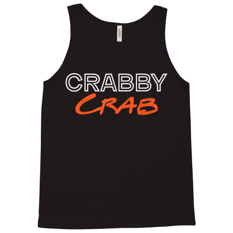 Crabby Crab Joke Crabs Crustacean Lobster T Shirt Tank Top | Artistshot