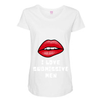 I Love Submissive Men 2 Maternity Scoop Neck T-shirt | Artistshot