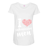 I Love Submissive Men, I Heart Submissive Men  Submissive,i Like Submi Maternity Scoop Neck T-shirt | Artistshot