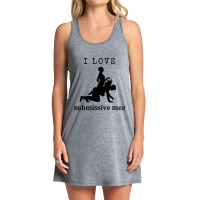 I Love Submissive Men, I Love Submissive, Submissive Men Training, Tank Dress | Artistshot