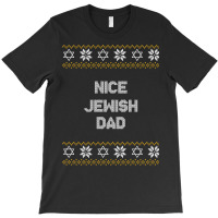 Nice Jewish Dad Ugly Hanukkah Sweater Chanukkah Jew Hannukah T-shirt | Artistshot