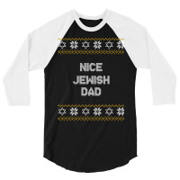 Nice Jewish Dad Ugly Hanukkah Sweater Chanukkah Jew Hannukah 3/4 Sleeve Shirt | Artistshot