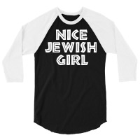 Nice Jewish Girl Funny Hanukkah 3/4 Sleeve Shirt | Artistshot