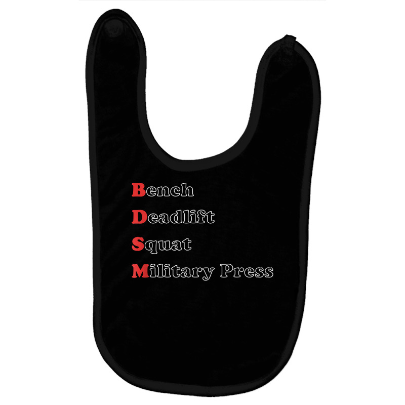 I'm Into B.dsm Bench Squat Deadlift Military Press T Shirt Baby Bibs by cm-arts | Artistshot