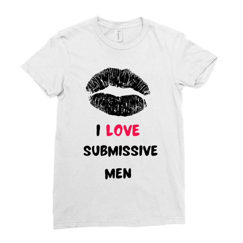 I Love Submissive Men Ladies Fitted T-Shirt by cm-arts | Artistshot