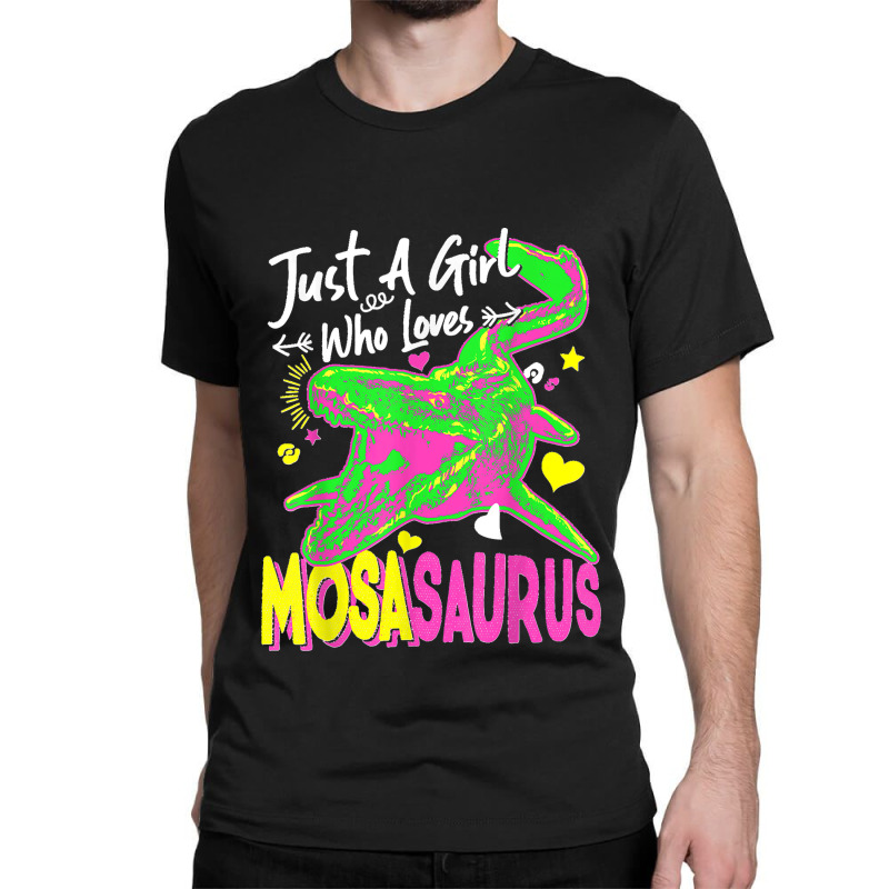 Just A Girl Who Loves Mosasaurus Girl Dinosaur Party Classic T-shirt | Artistshot