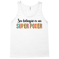 Ser Bilingue Es Un Super Poder Spanish Teacher Bilingual T Shirt Tank Top | Artistshot