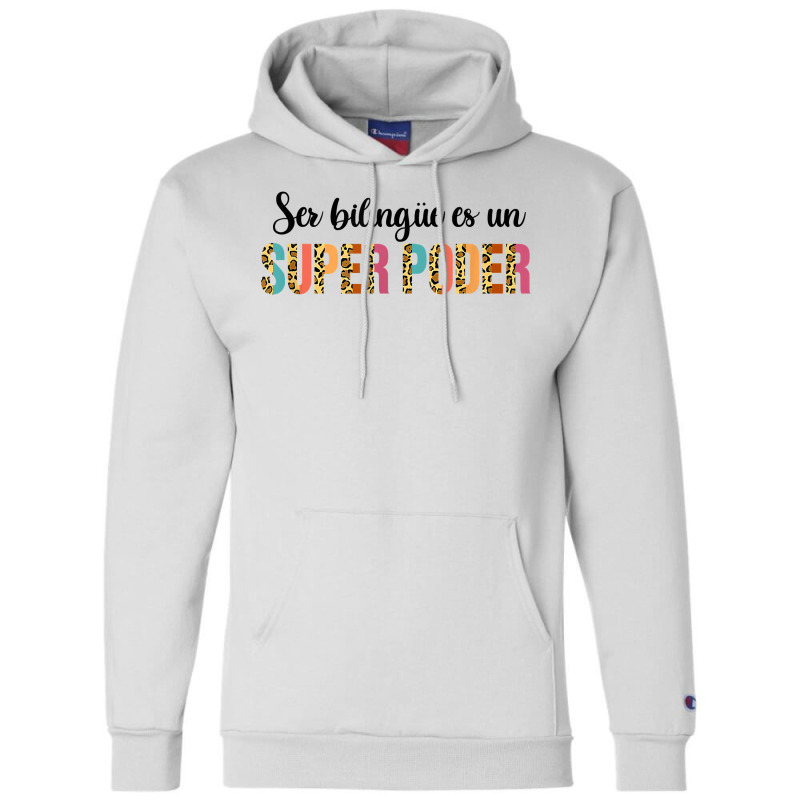 Ser Bilingue Es Un Super Poder Spanish Teacher Bilingual T Shirt Champion Hoodie by cm-arts | Artistshot