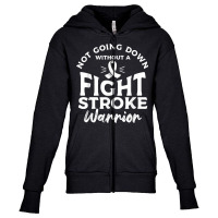 Not Going Down Without A Fight Stroke Warrior Awareness T Shirt Youth Zipper Hoodie | Artistshot