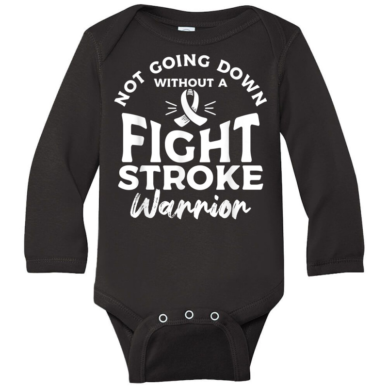 Not Going Down Without A Fight Stroke Warrior Awareness T Shirt Long Sleeve Baby Bodysuit by cm-arts | Artistshot