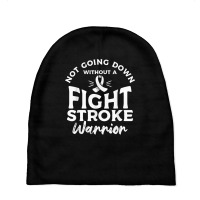 Not Going Down Without A Fight Stroke Warrior Awareness T Shirt Baby Beanies | Artistshot