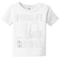 Forklift Certified Certified Forklift Driver Lift Truck Tank Top Baby Tee | Artistshot