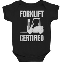 Forklift Certified Certified Forklift Driver Lift Truck Tank Top Baby Bodysuit | Artistshot